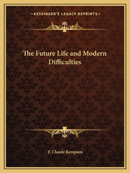 Paperback The Future Life and Modern Difficulties Book