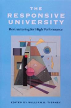 Paperback The Responsive University: Restructuring for High Performance Book