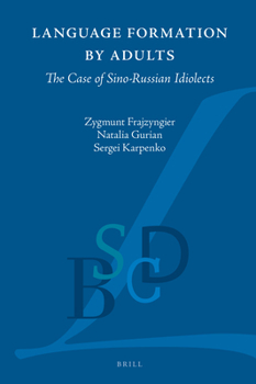 Hardcover Language Formation by Adults: The Case of Sino-Russian Idiolects Book