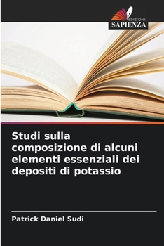 Paperback Studi sulla composizione di alcuni elementi essenziali dei depositi di potassio [Italian] Book