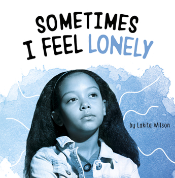Hardcover Sometimes I Feel Lonely Book