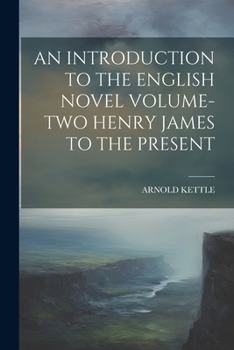 Paperback An Introduction to the English Novel Volume-Two Henry James to the Present Book