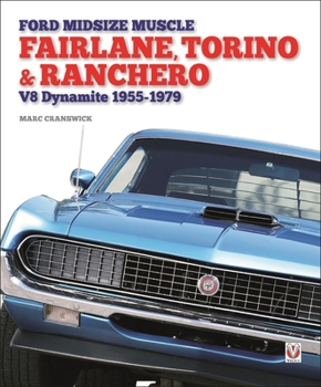 Paperback Ford Midsize Muscle - Fairlane, Torino & Ranchero: V8 Dynamite 1955-1979 Book