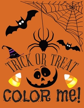 Paperback Trick or Treat...Color Me!!! Book
