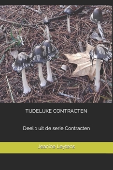 Paperback Tijdelijke Contracten: Deel 1 uit de serie Contracten [Dutch] Book