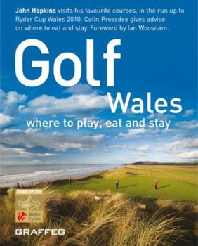 Paperback Golf Wales: Where to Play, Eat and Stay Book