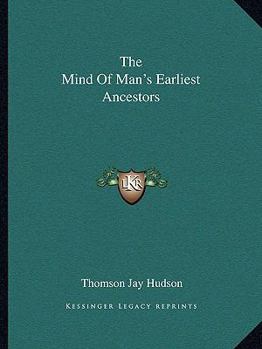 Paperback The Mind Of Man's Earliest Ancestors Book