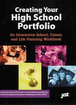 Paperback Creating Your High School Portfolio: An Interactive School, Career & Life Planning Workbook Book