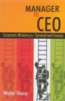 Paperback Manager to CEO: Corporate Wisdom for Survival and Success Book