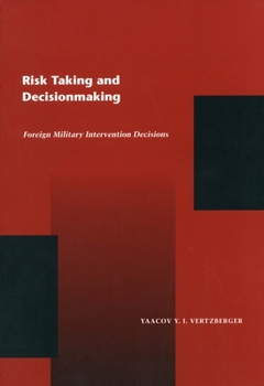 Paperback Risk Taking and Decision Making: Foreign Military Intervention Decisions Book