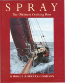 Paperback Spray: The Ultimate Cruising Boat (Sailmate) Book