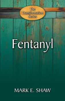 Paperback Fentanyl: Hope Through the Gospel Book