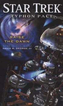 Star Trek-Typhon Pact: Raise the Dawn - Book #7 of the Star Trek: Typhon Pact