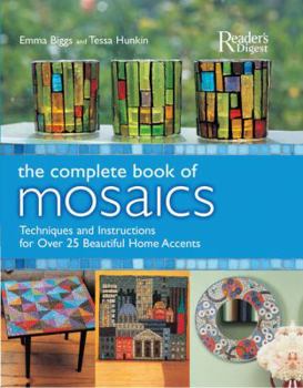 Hardcover The Complete Book of Mosaics: Techniques and Instructions for Over 25 Beautiful Home Accents Book