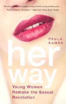 Paperback Her Way: Young Women Remake the Sexual Revolution Book