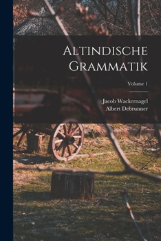 Paperback Altindische Grammatik; Volume 1 [German] Book