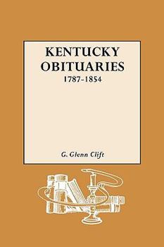 Kentucky Obituaries, 1787-1854: From the Register of the Kentucky Historical Society