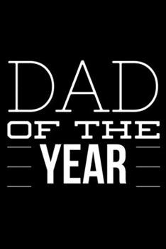 Paperback Dad of the Year: 6x9 120 Page Lined Composition Notebook Funny Father's Day Dad Gift Book