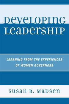 Paperback Developing Leadership: Learning from the Experiences of Women Governors Book