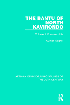 Paperback The Bantu of North Kavirondo: Volume 2: Economic Life Book