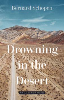 Paperback Drowning in the Desert: A Nevada Noir Novel Book