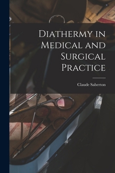 Paperback Diathermy in Medical and Surgical Practice Book