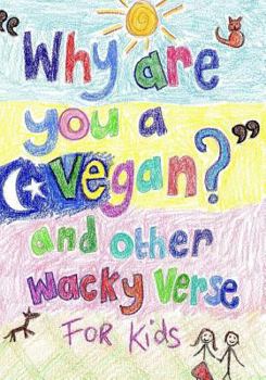 Paperback Why Are You a Vegan? and Other Wacky Verse for Kids Book