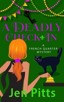 A Deadly Check-In - Book #3 of the French Quarter Mystery