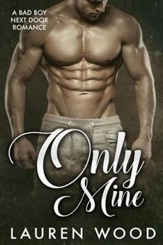 Paperback Only Mine: A Bad Boy Next Door Romance Book