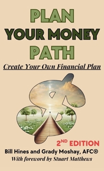 Plan Your Money Path: Create Your Own Financial Plan