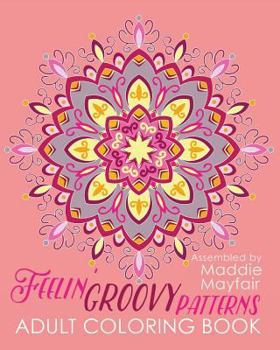 Paperback Feelin' Groovy Patterns Adult Coloring Book