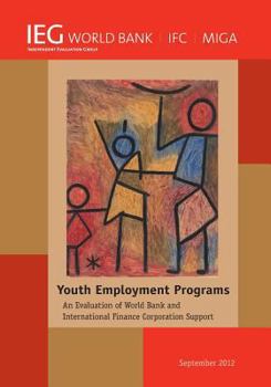 Paperback Youth Employment Programs: An Evaluation of World Bank and International Finance Corporation Support Book