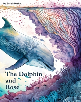 Paperback The Dolphin and Rose Book