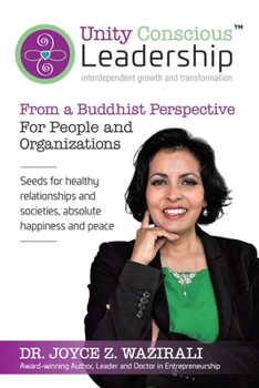 Paperback Unity Conscious Leadership(TM) (Interdependent Growth and Transformation): From a Buddhist Perspective Book