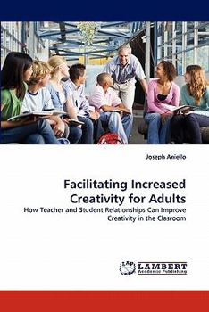 Paperback Facilitating Increased Creativity for Adults Book