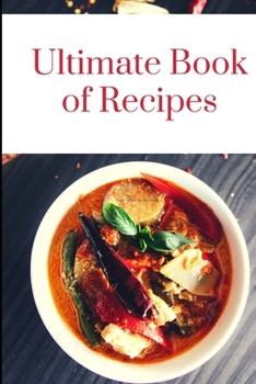 Paperback Ultimate Book of Recipes: My Favorite Recipes, Journal and Organizer,120 Page Book