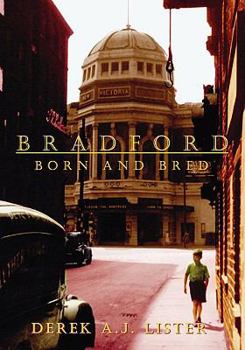 Paperback Bradford Born and Bred Book