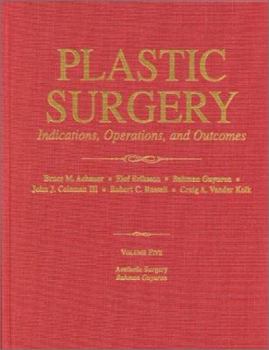 Hardcover Plastic Surgery: Indications, Operations, Outcomes, Volume 5 Book