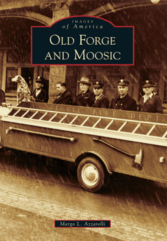 Old Forge and Moosic - Book  of the Images of America: Pennsylvania