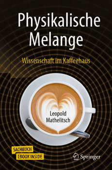 Paperback Physikalische Melange: Wissenschaft Im Kaffeehaus [German] Book