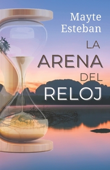 Paperback La arena del reloj [Spanish] Book