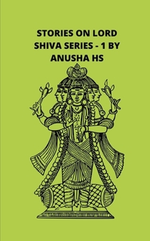 Paperback Stories on lord Shiva series -1: from various sources of Shiva purana Book