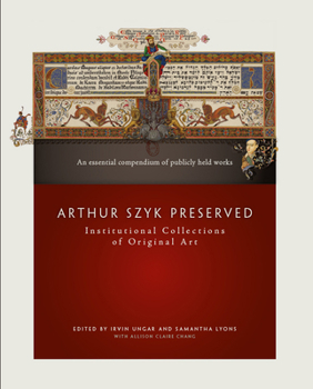 Hardcover Arthur Szyk Preserved: Institutional Collections of Original Art Book
