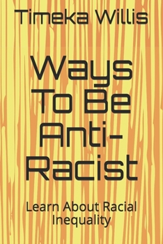 Ways To Be Anti-Racist: Learn About Racial Inequality