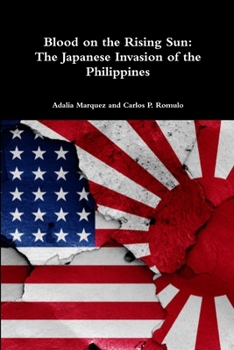 Paperback Blood on the Rising Sun: The Japanese Invasion of the Philippines Book