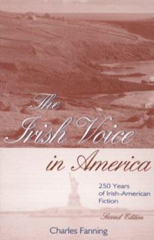 Paperback The Irish Voice in America: 250 Years of Irish-American Fiction Book