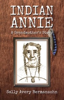 Paperback Indian Annie: A Grandmother's Story Book