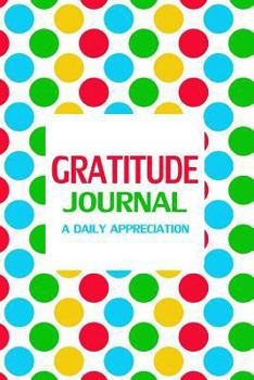 Paperback Gratitude Journal: A Daily Appreciation (coloring pages) Book