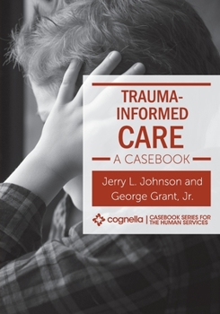 Paperback Trauma-Informed Care: A Casebook Book