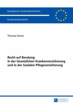 Paperback Recht auf Beratung in der Gesetzlichen Krankenversicherung und in der Sozialen Pflegeversicherung [German] Book